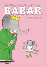 BABAR. ISABEL, LA PEQUEÑA DE BABAR | 9788498013009 | BRUNHOFF, LAURENT
