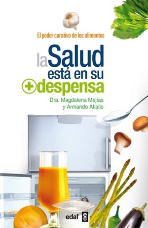 LA SALUD ESTÁ EN SU DESPENSA | 9788441418974 | MEJÍAS, MAGDALENA/AFLALLO, ANTONIO