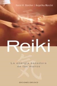 REIKI. LA ENERGÍA SANADORA DE TUS MANOS | 9788497773843 | GÜNTER, HORST H./MARCHÉ, ANGELIKA