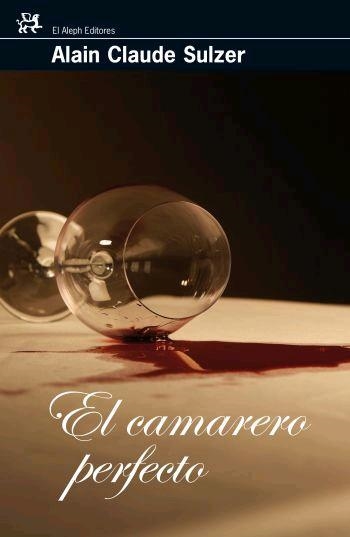 EL CAMARERO PERFECTO | 9788476698013 | ALAIN CLAUDE SULZER