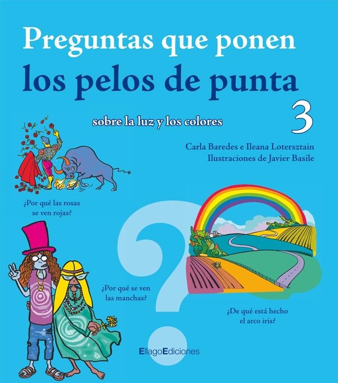 PREGUNTAS QUE PONEN LOS PELOS DE PUNTA 3 | 9788496720602 | BAREDES (ARGENTINA), CARLA/LOTERSZTAIN, ILEANA