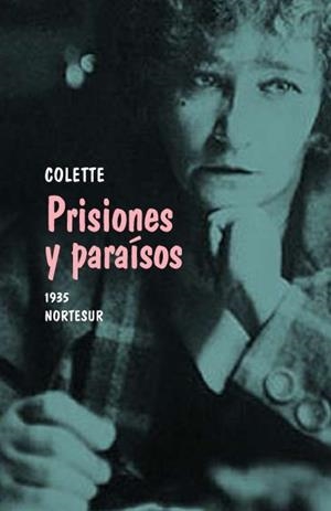 PRISIONES Y PARAÍSOS | 9788493636975 | COLETTE