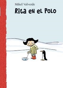 RITA EN EL POLO | 9788479421427 | VALVERDE TEJEDOR, MIKEL