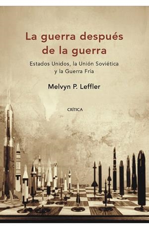 LA GUERRA DESPUÉS DE LA GUERRA | 9788484327844 | MELVYN P. LEFFLER
