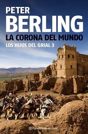 LA CORONA DEL MUNDO | 9788408080992 | PETER BERLING