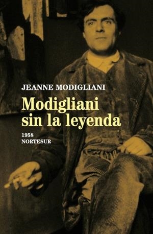 MODIGLIANI SIN LA LEYENDA | 9788493636913 | MODIGLIANI, JEANNE