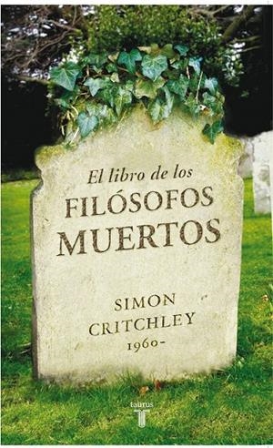 EL LIBRO DE LOS FILÓSOFOS MUERTOS | 9788430606771 | CRITCHLEY, SIMON