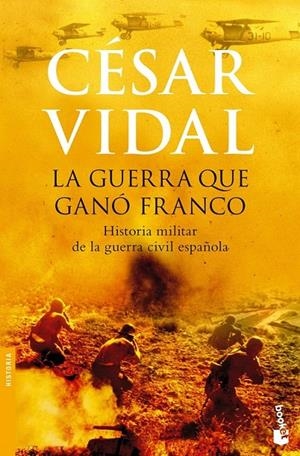 LA GUERRA QUE GANÓ FRANCO | 9788408074915 | CÉSAR VIDAL