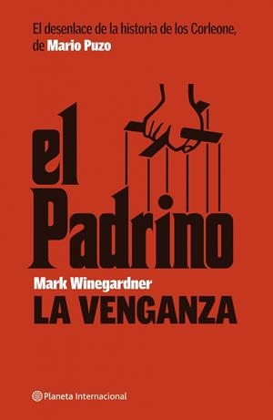 EL PADRINO. LA VENGANZA | 9788408074458 | MARK WINEGARDNER