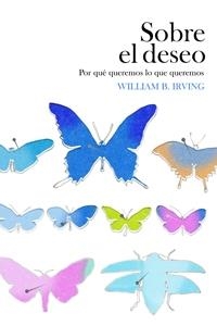 SOBRE EL DESEO | 9788449321696 | WILLIAM B. IRVINE