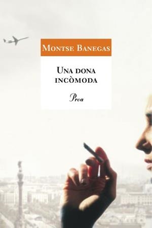 UNA DONA INCÒMODA | 9788484374305 | MONTSE BANEGAS
