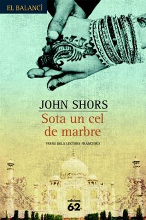 SOTA UN CEL DE MARBRE | 9788429760767 | JOHN SHORS