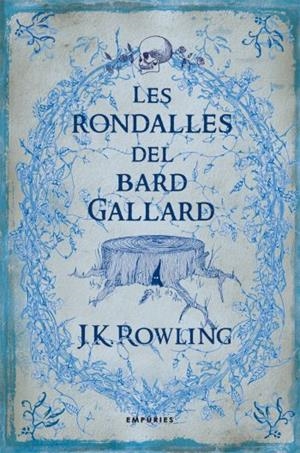 LES RONDALLES DEL BARD GALLARD | 9788497873802 | J. K. ROWLING