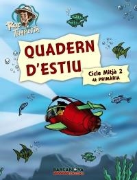 ROC TEMPESTA. QUADERN D ' ESTIU. CICLE MITJA 2 (4T PRIMÀRIA) | 9788448925734 | MURILLO, NÚRIA/PRATS, JOAN DE DÉU/GUILÀ, IGNASI