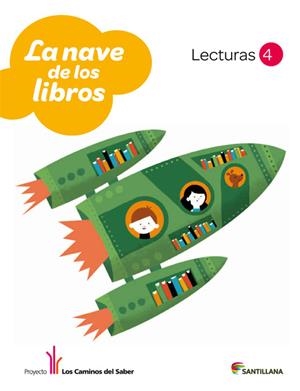 LECTURAS LA NAVE DE LOS LIBROS 4 PRIMARIA LOS CAMINOS DEL SABER | 9788468011271 | VARIOS AUTORES