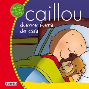 CAILLOU DUERME FUERA DE CASA | 9788444140339