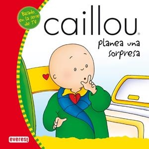CAILLOU PLANEA UNA SORPRESA | 9788424196295 | JOCELINE SANSCHAGRIN