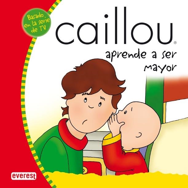 CAILLOU APRENDE A SER MAYOR | 9788424196776 | JEANNE VERHOYE-MILLET