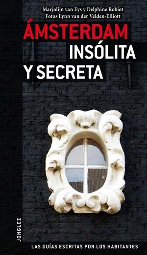 AMSTERDAM INSOLITA Y SECRETA | 9782915807776 | VARIOS AUTORES