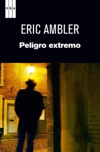 PELIGRO EXTREMO | 9788490063415 | AMBLER , ERIC