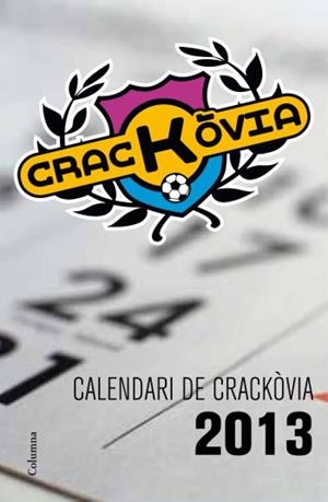 CALENDARI CRACKÒVIA 2013 | 9788466415545 | MINORIA ABSOLUTA