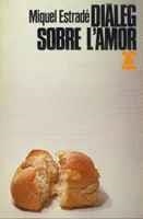 DIÀLEG SOBRE L'AMOR | 9788472027701 | ESTRADÉ I CIURANA, MIQUEL