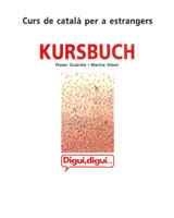 DIGUI, DIGUI. CURS DE CATALÀ. KURSBUCH. NIVELL 1 | 9788478266142 | GUÀRDIA I BASSOLS, ROSER/STEEN, MARINA