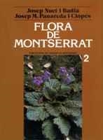 FLORA DE MONTSERRAT. VOLUM II | 9788478262472 | NUET I BADIA, JOSEP/PANAREDA I CLOPÉS, JOSEP M.