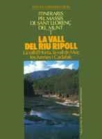 LA VALL DEL RIU RIPOLL. ITINERARIS PEL MASSÍS DE SANT LLORENÇ DEL MUNT, VOL. 1 | 9788478268375 | FERRANDO I ROIG, ANTONI