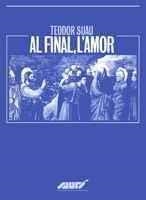 AL FINAL, L'AMOR | 9788478267682 | SUAU, TEODOR