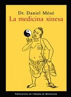 LA MEDICINA XINESA | 9788484152941 | MÉNÉ, DANIEL, DR.