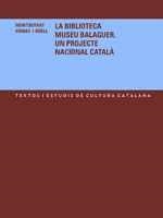 LA BIBLIOTECA MUSEU BALAGUER, UN PROJECTE NACIONAL CATALÀ | 9788484158820 | COMAS I GÜELL, MONTSERRAT