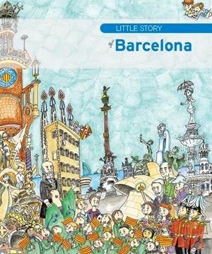 LITTLE STORY OF BARCELONA | 9788499791586 | PIQUER, EVA
