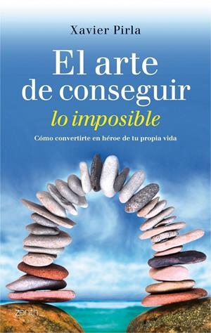 EL ARTE DE CONSEGUIR LO IMPOSIBLE | 9788408013112 | XAVIER PIRLA LLORENS