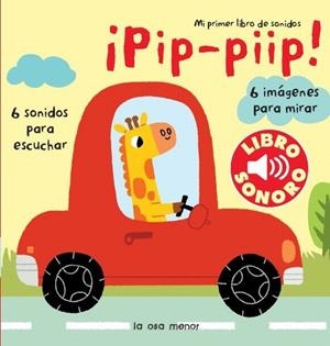 ¡PIP- PIIP! MI PRIMER LIBRO DE SONIDOS | 9788492766673 | DIVERSOS AUTORS/MARION BILLET