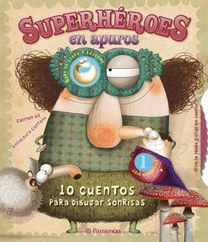 SUPERHÉROES EN APUROS: 10 CUENTOS PARA DIBUJAR SONRISAS | 9788434237711 | GIL MARTÍNEZ, CARMEN