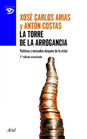 LA TORRE DE LA ARROGANCIA | 9788434405394 | ANTÓN COSTAS/XOSÉ CARLOS ARIAS