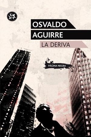 LA DERIVA | 9788415325222 | OSVALDO AGUIRRE