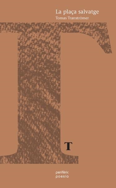 LA PLAÇA SALVATGE | 9788492435029 | TRANSTRÖMER, TOMAS