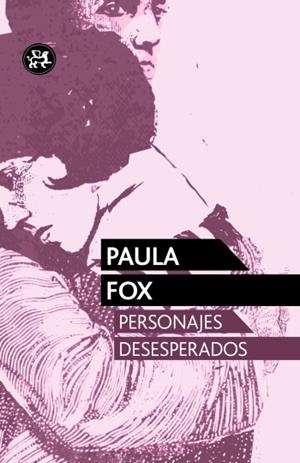 PERSONAJES DESESPERADOS | 9788415325536 | PAULA FOX