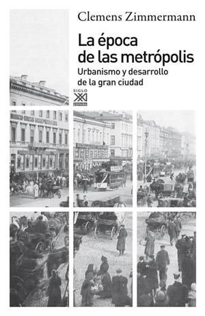 LA EPOCA DE LAS METROPOLIS | 9788432316227 | ZIMMERMANN CLEMENS