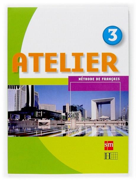 ATELIER 3 E.S.O LIVRE ELEVE (2007) | 9788467513929 | GALLON, FABIENNE/HIMBER, CÉLINE/RASTELLO, CHARLOTTE