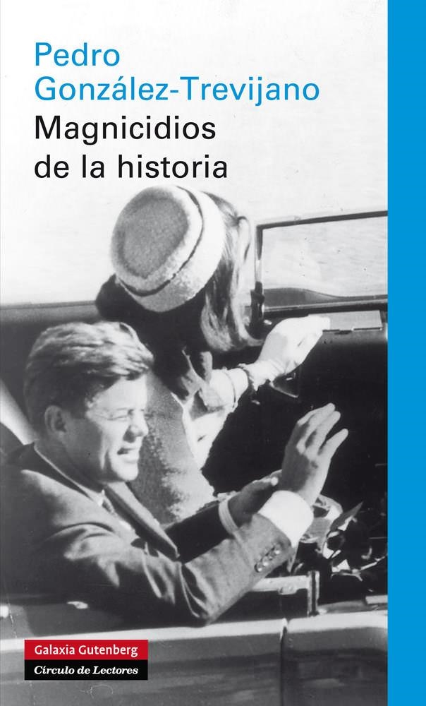 MAGNICIDOS DE LA HISTORIA | 9788415472339 | GONZÁLEZ-TREVIJANO, PEDRO