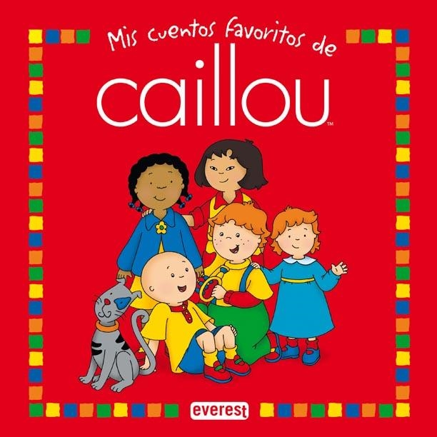 MIS CUENTOS FAVORITOS DE CAILLOU. TOMO 1 | 9788444140520 | JEANNE VERHOYE-MILLET/JOCELINE SANSCHAGRIN/NICOLE NADEAU/ROGER HARVEY