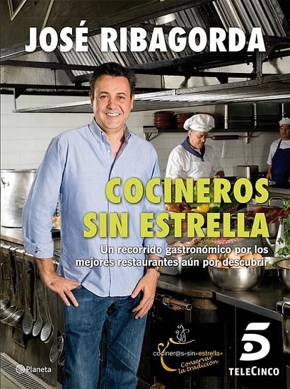 COCINEROS SIN ESTRELLA | 9788408013815 | JOSÉ RIBAGORDA LÓPEZ