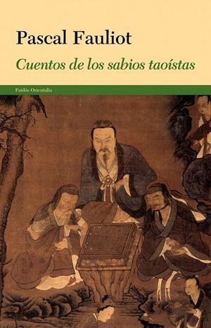 CUENTOS DE LOS SABIOS TAOÍSTAS | 9788449327988 | PASCAL FAULIOT