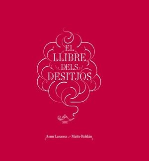 EL LLIBRE DELS DESITJOS | 9788415002833 | LASAOSA ZAZU, ASUN/ROLDÁN FERNÁNDEZ, MAITE