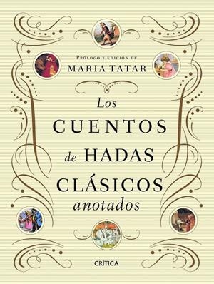 LOS CUENTOS DE HADAS CLÁSICOS ANOTADOS | 9788498924510 | MARÍA TATAR