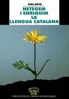 NETEGEM I ENRIQUIM LA LLENGUA CATALANA | 9788484151463 | ORTÍS, PERE