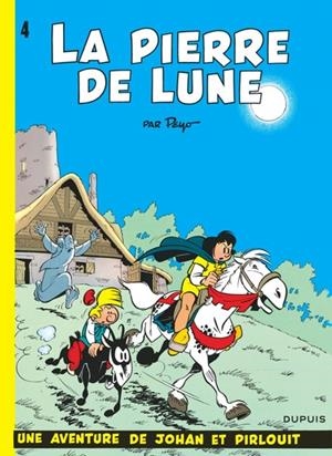 JOHAN ET PIRLOUIT - TOME 4 - LA PIERRE DE LUNE | 9782800100982 | PEYO